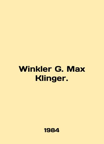 Winkler G. Max Klinger./Winkler G. Max Klinger. In English - landofmagazines.com