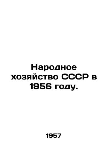 Narodnoe khozyaystvo SSSR v 1956 godu./The National Economy of the USSR in 1956. In Russian - landofmagazines.com