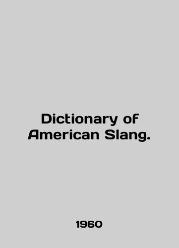 Dictionary of American Slang./Dictionary of American Slang. In English - landofmagazines.com
