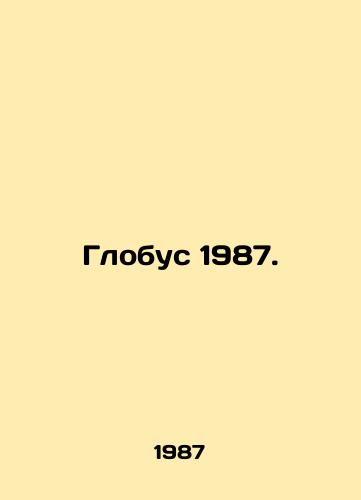 Globus 1987./Globe 1987. In Russian - landofmagazines.com