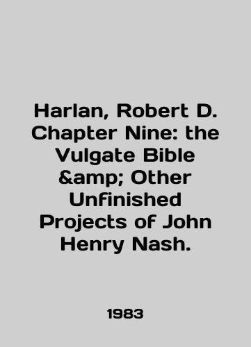 Harlan, Robert D. Chapter Nine: the Vulgate Bible & Other Unfinished Projects of John Henry Nash./Harlan, Robert D. Chapter Nine: the Vulgate Bible Other Unfinished Projects of John Henry Nash. In English - landofmagazines.com