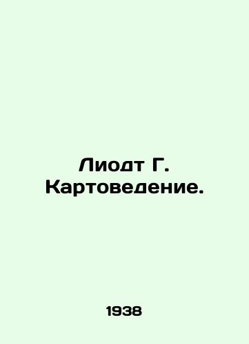 Liodt G. Kartovedenie./Liodt G. Cartography. In Russian - landofmagazines.com