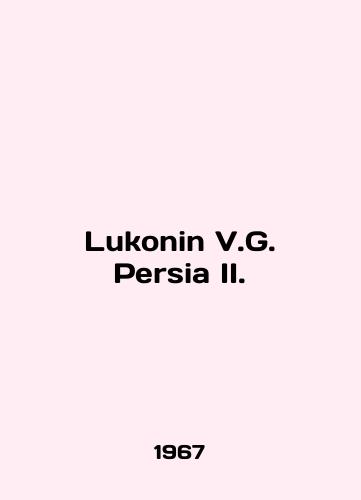 Lukonin V.G. Persia II./Lukonin V.G. Persia II. In English - landofmagazines.com
