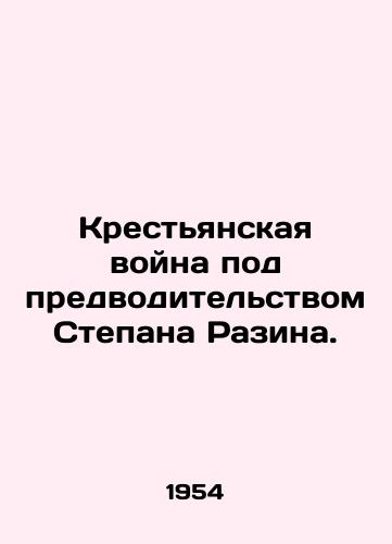 Krestyanskaya voyna pod predvoditelstvom Stepana Razina./Peasant War Led by Stepan Razin. In Russian - landofmagazines.com