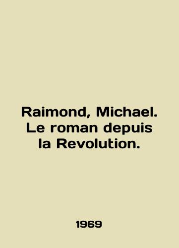 Raimond, Michael. Le roman depuis la Revolution./Raymond, Michael. Le roman depuis la Revolution. In English - landofmagazines.com