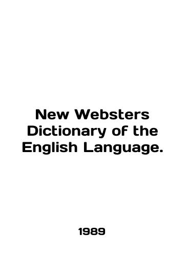 New Websters Dictionary of the English Language./New Websters Dictionary of the English Language. In English - landofmagazines.com