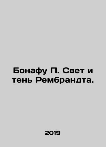 Bonafu P. Svet i ten Rembrandta./Bonafu P. Svet i ten Rembrandta. - landofmagazines.com