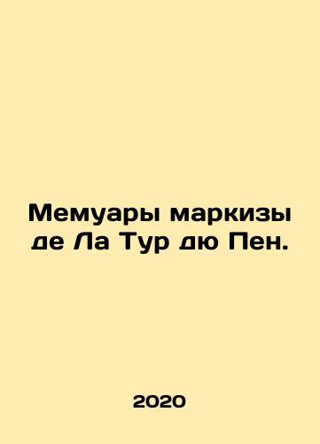 Memuary markizy de La Tur dyu Pen./Memuary markizy de La Tur dyu Pen. - landofmagazines.com