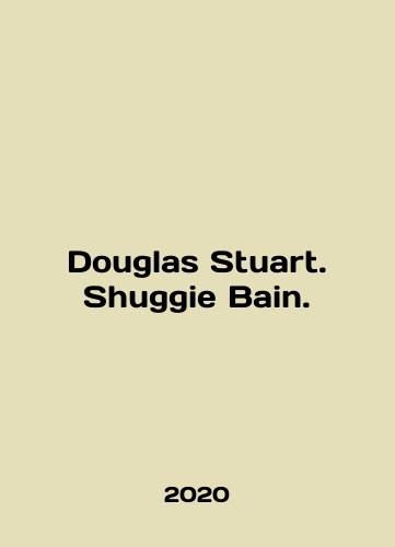 Douglas Stuart. Shuggie Bain./Douglas Stuart. Shuggie Bain. - landofmagazines.com
