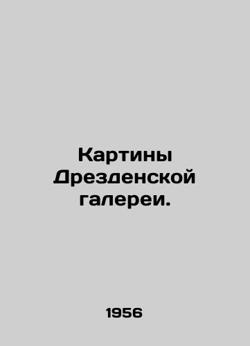 Kartiny Drezdenskoy galerei./Paintings from the Dresden Gallery. In Russian - landofmagazines.com