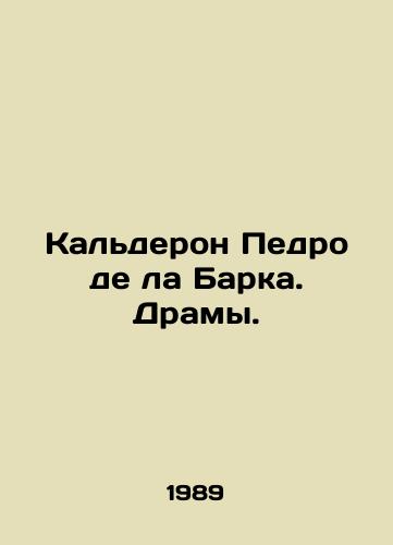 Kalderon Pedro de la Barka. Dramy./Pedro de la Barcas Calderón. Dramas. In Russian - landofmagazines.com