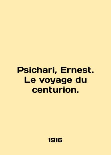 Psichari, Ernest. Le voyage du centurion./Psichari, Ernest. Le voyage du centurion. In English - landofmagazines.com