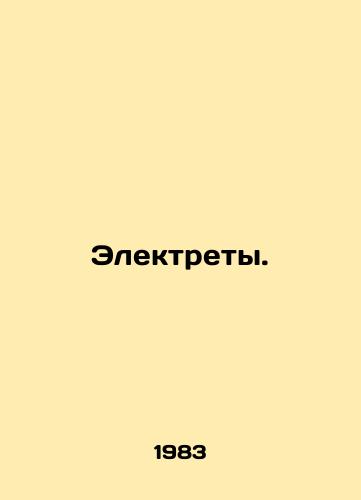 Elektrety./Electrodes. In Russian - landofmagazines.com