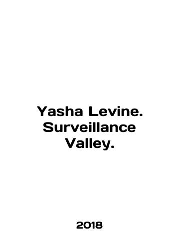 Yasha Levine. Surveillance Valley./Yasha Levine. Surveillance Valley. In English - landofmagazines.com
