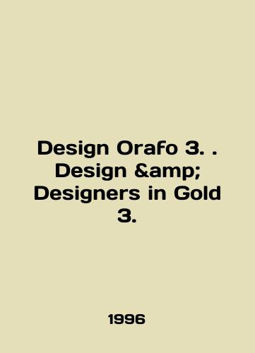 Design Orafo 3. Design & Designers in Gold 3./Design Orafo 3. Design Designers in Gold 3. In English - landofmagazines.com