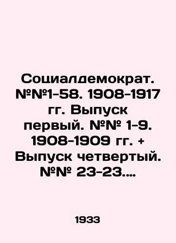 Sotsialdemokrat. ##1-58. 1908-1917 gg. Vypusk pervyy. ## 1-9. 1908-1909 gg. and Vypusk chetvertyy. ## 23-23. 1911-1913 gg./Social Democrat. # # # 1-58. 1908-1917 Issue 1. # # 1-9. 1908-1909 Issue 4. # # 23-23. 1911-1913. In Russian - landofmagazines.com