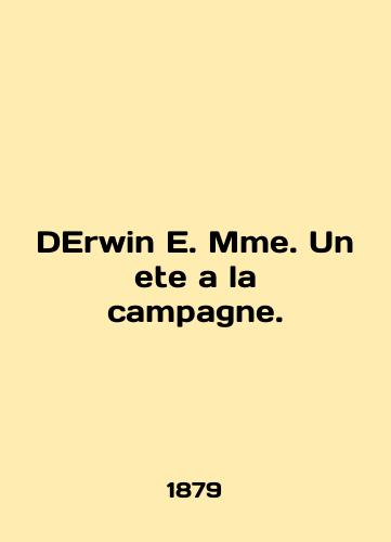 DErwin E. Mme. Un ete a la campagne./DErwin E. Mme. Un ete a la campagne. In French - landofmagazines.com