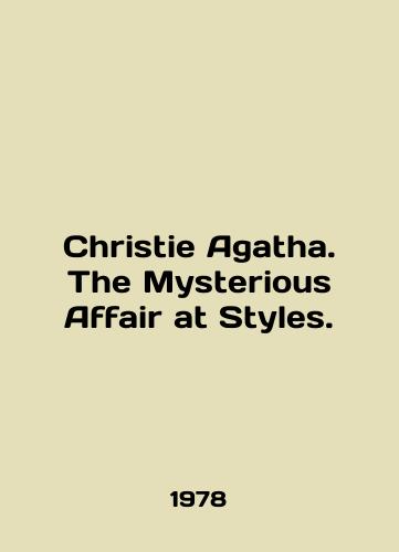 Christie Agatha. The Mysterious Affair at Styles./Christie Agatha. The Mysterious Affair at Styles. In English - landofmagazines.com