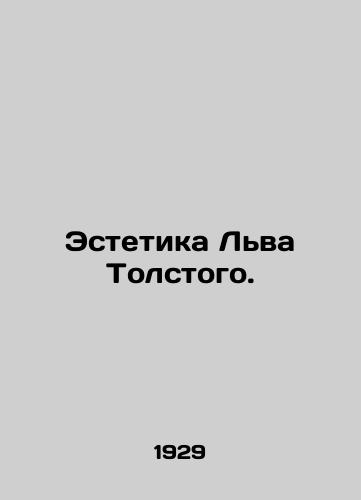 Estetika Lva Tolstogo./Leo Tolstoys Aesthetics. In Russian - landofmagazines.com