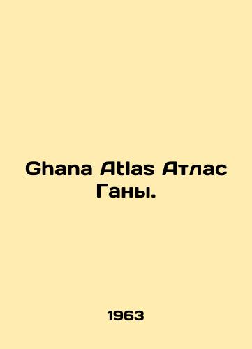 Ghana Atlas Atlas Gany./Ghana Atlas of Ghana. In Russian - landofmagazines.com
