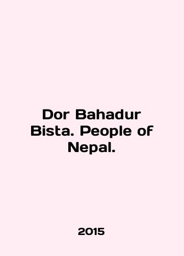 Dor Bahadur Bista. People of Nepal./Dor Bahadur Bista. People of Nepal. In English - landofmagazines.com