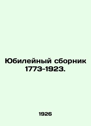 Yubileynyy sbornik 1773-1923./Anniversary collection 1773-1923. In Russian - landofmagazines.com