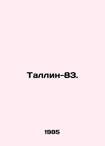 Tallin-83./Tallinn-83. In Russian - landofmagazines.com