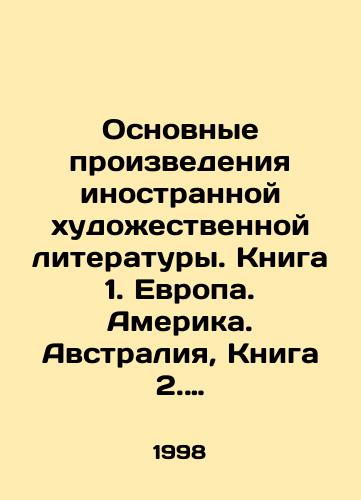 Osnovnye proizvedeniya inostrannoy khudozhestvennoy literatury. Kniga 1. Evropa. Amerika. Avstraliya, Kniga 2. Aziya. Afrika./Major works of foreign fiction. Book 1. Europe. America. Australia, Book 2. Asia. Africa. In Russian - landofmagazines.com