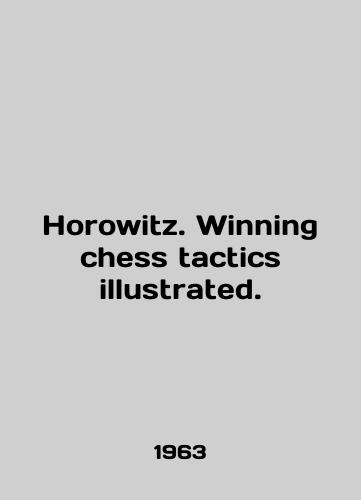 Horowitz. Winning chess tactics illustrated./Horowitz. Winning chess tactics illustrated. In English - landofmagazines.com