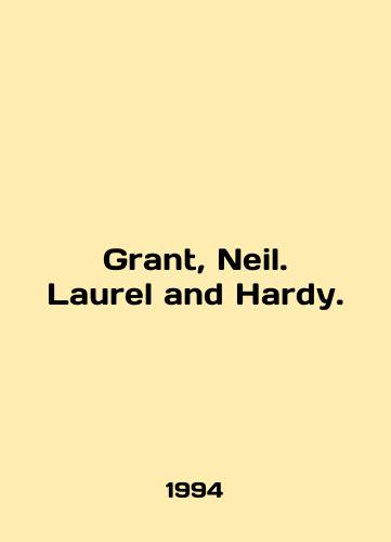 Grant, Neil. Laurel and Hardy./Grant, Neil. Laurel and Hardy. In English - landofmagazines.com