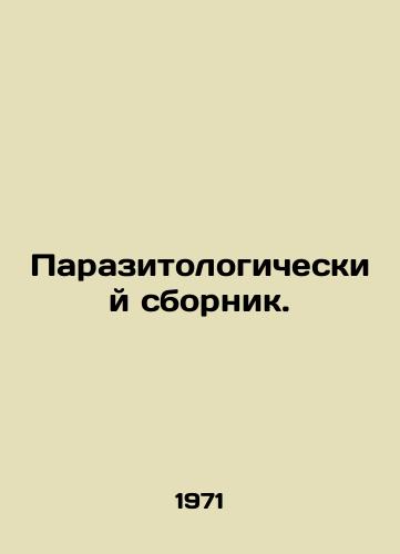 Parazitologicheskiy sbornik./Parasitological Digest. In Russian - landofmagazines.com