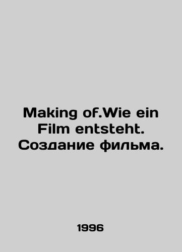 Making of.Wie ein Film entsteht. Sozdanie filma./Making of.Wie ein Film entsteht. Making a film. In Russian - landofmagazines.com