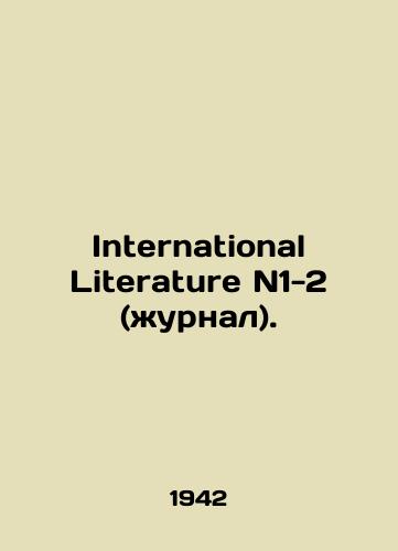 International Literature N1-2 (zhurnal)./International Literature N1-2 (journal). In Russian - landofmagazines.com