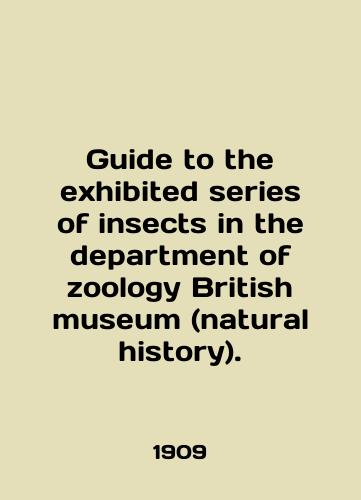 Guide to the exhibited series of insects in the department of zoology British museum (natural history)./Guide to the exhibited series of insects in the department of zoology British museum (natural history). In English - landofmagazines.com