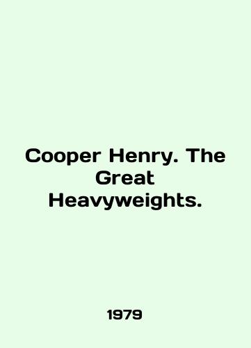 Cooper Henry. The Great Heavyweights./Cooper Henry. The Great Heavyweights. In English - landofmagazines.com
