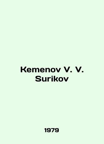 Kemenov V. V. Surikov/Kemenov V. V. Surikov In English - landofmagazines.com