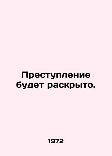 Prestuplenie budet raskryto./The crime will be solved. In Russian - landofmagazines.com