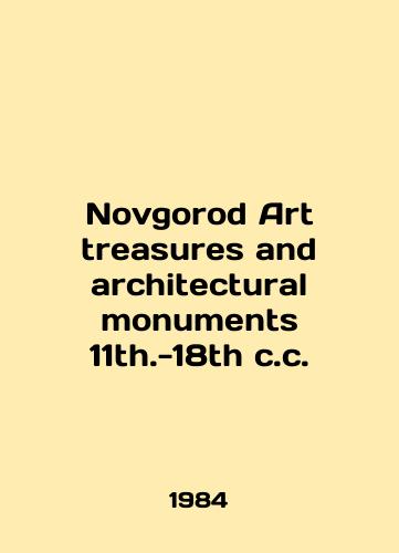 Novgorod Art treasures and architectural monuments 11th.-18th c.c./Novgorod Art Treasures and Architectural Monuments 11th -18th c.c. In English - landofmagazines.com