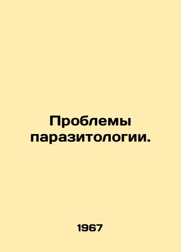 Problemy parazitologii./The problems of parasitology. In Russian - landofmagazines.com