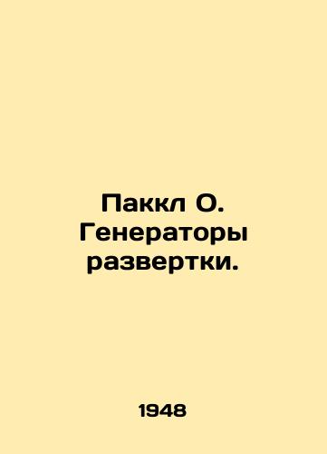 Pakkl O. Generatory razvertki./Package O. Sweep Generators. In Russian - landofmagazines.com