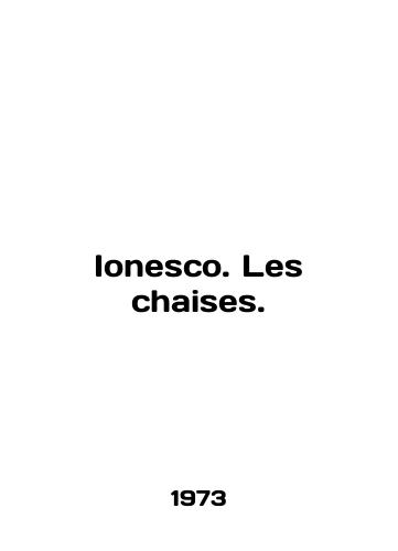 Ionesco. Les chaises./Ionesco. Les chaises. In French - landofmagazines.com