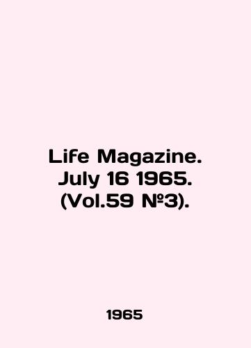 Life Magazine. July 16 1965. (Vol.59 #3)./Life Magazine. July 16 1965. (Vol.59 # 3). In English - landofmagazines.com