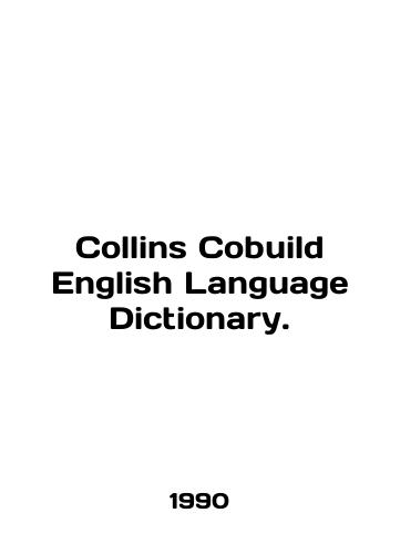Collins Cobuild English Language Dictionary./Collins Cobuild English Language Dictionary. In English - landofmagazines.com