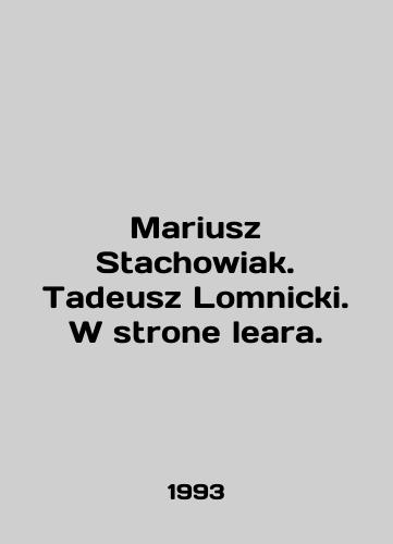 Mariusz Stachowiak. Tadeusz Lomnicki. W strone leara./Mariusz Stachowiak. Tadeusz Lomnicki. W string learn. In Polish - landofmagazines.com