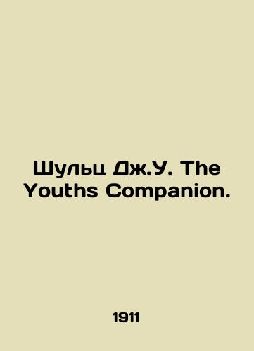 Shults Dzh.U. The Youths Companion./Shultz J.U. The Youths Companion. In Russian - landofmagazines.com
