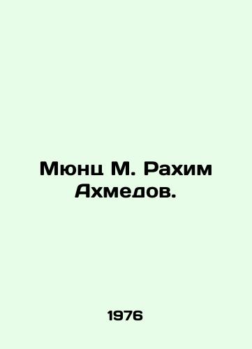 Myunts M. Rakhim Akhmedov./Munz M. Rahim Akhmedov. In Russian - landofmagazines.com