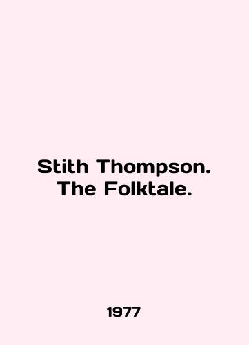 Stith Thompson. The Folktale./Stith Thompson. The Folktale. In English - landofmagazines.com