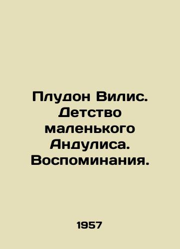Pludon Vilis. Detstvo malenkogo Andulisa. Vospominaniya./Pludon Vilis. The childhood of little Andulis. Memories. In Russian - landofmagazines.com