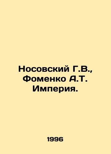 Nosovskiy G.V., Fomenko A.T. Imperiya./Nosovsky G.V., Fomenko A.T. Empire. In Russian - landofmagazines.com