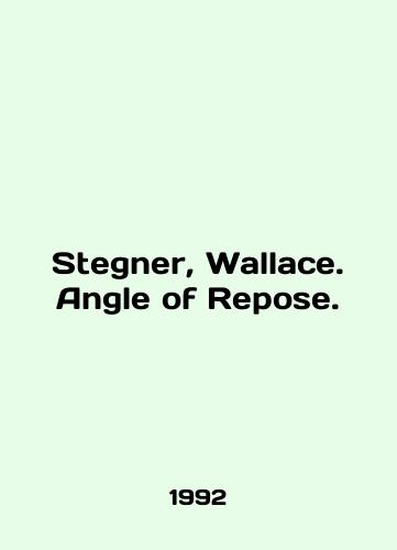 Stegner, Wallace. Angle of Repose./Stegner, Wallace. Angle of Repose. In English - landofmagazines.com